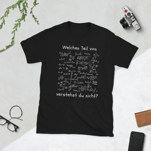 What part of math don’t you understand? T-Shirt – Funny T-Shirt for mathematicians who have to explain everything three times