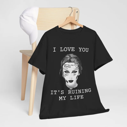 Taylor Malone- I love you Its Ruining My life- Taylor Malone- The tortured Poets department- Taylor swift t shirt inspired