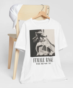 Female Rage The Musical T-shirt / TTPD…