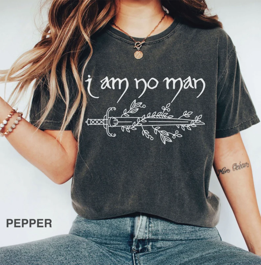 I Am No Man tshirt, Fantasy Merch, Reading Fandom t-shirt, Literature, Book Lover tshirt, Comfort Colors, fantasy book shirt, Fantasy Reader