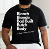 Bleach Blonde Bad Built Butch Body, funny tshirt, Jasmine Crockett tshirt, political tshirt, black girl magic tshirt, election tshirt