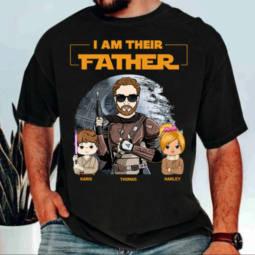 Personalized I Am Their Father Dad Shirt, Best Dad Ever Shirt, Personalized Grandpa Shirt, Father’s Day Gift For Dad, Daddy Shirt For Men