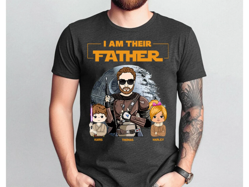 Personalized I Am Their Father Dad Shirt, Best Dad Ever Shirt, Personalized Grandpa Shirt, Father’s Day Gift For Dad, Daddy Shirt For Men