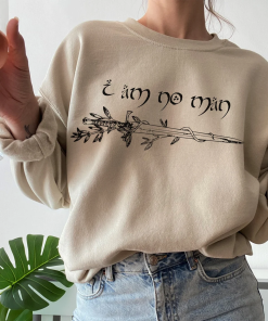 I am no man sweatshirt. Fantasy Reader…