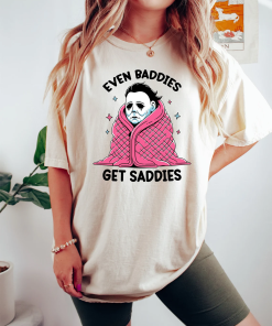 Even Baddies Get Saddies Shirt, Funny Horror…