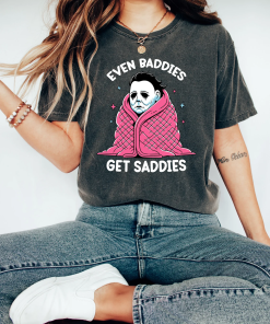 Even Baddies Get Saddies Shirt, Funny Horror…