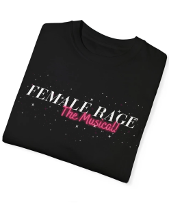 Female Rage The Musical Shirt, Comfort Colors…