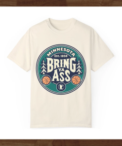 Bring Ya Ass Minnesota Basketball Unisex Garment-Dyed…