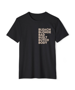 Bleach Blonde Bad Built Butch Body Tee!…