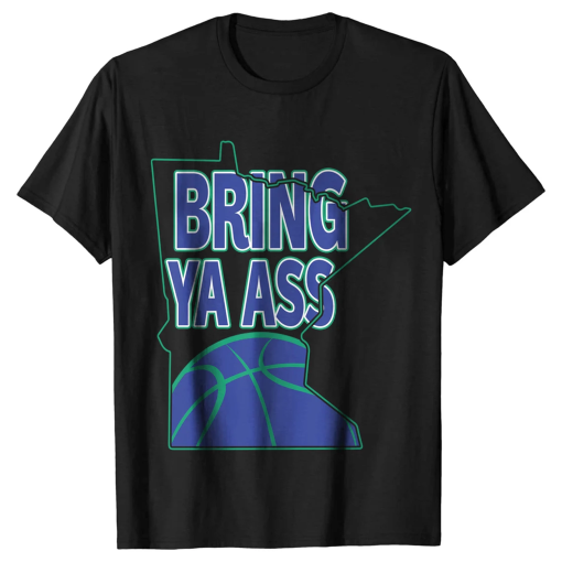 Bring Ya Ass to Minnesota Shirt – Bring Ya A** Shirt | Minnesota Basketball Unisex Jersey Short Sleeve Tee Sweatshirt