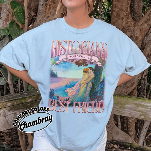 Historians Would Call Us Best Friends Shirt, Sapphic Lesbian shirt, Lesbian Pride Month Shirt, Queer Pride shirt