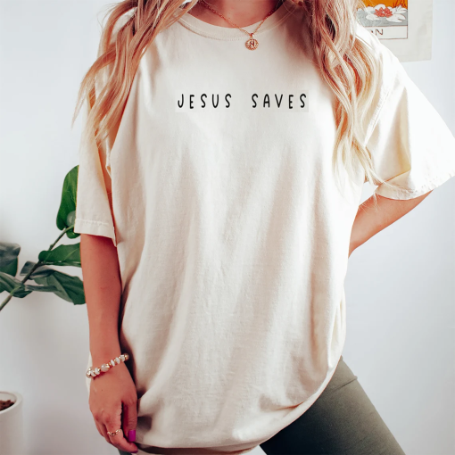 Jesus Saves Tshirt, Christian Shirt, Faith Shirt, Jesus Shirts, Religious Shirt, Bible Verses