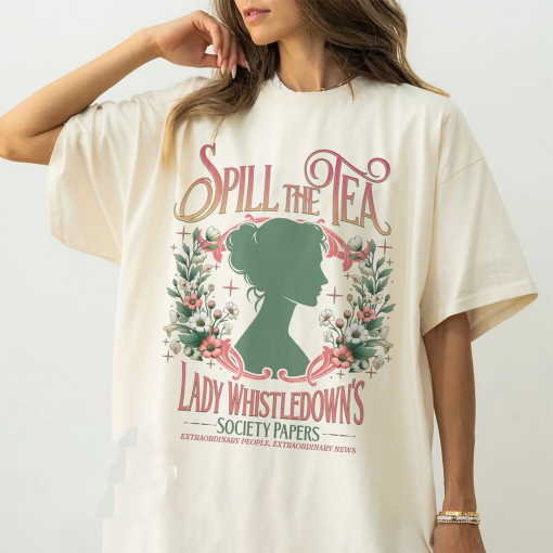 Spill The Tea Lady Whistledown’s Comfort Colors Shirt, Society Papers TShirt, Bridgerton Fashion Tee, Lady Whistledown’s Shirt