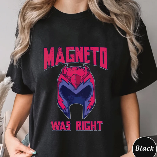 Magneto Was Right Shirt, Trending Unisex Tee Shirt, Unique Shirt Gift, Comic Movie Nostalgia Sweatshirt, Magneto Was Right Hoodie