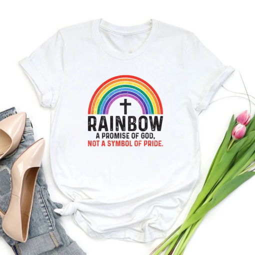 Rainbow A Promise Of God Not A Symbol Of Pride Shirt with Cross,Rainbow Christian Shirt,Pride Supporter,LGBT Gift,Christian Lesbian Gay Gift