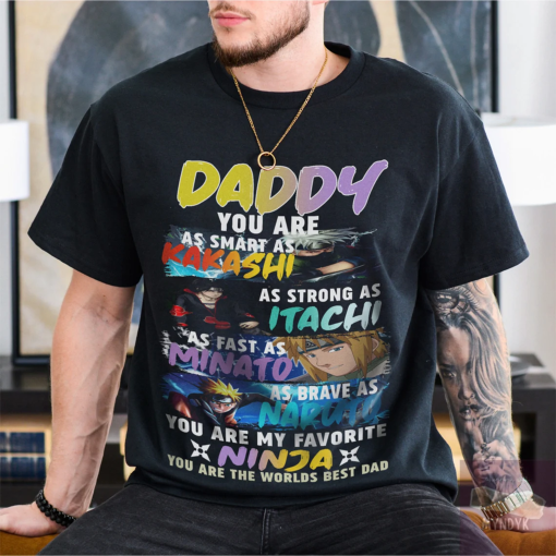 Daddy You Are My Favorite Ninja Shirt, Kakashi Itachi Minato, Ideal Gift For Father’s Day, Best Dad Shirt, Super Dad Shirt, Dad Hero Tee