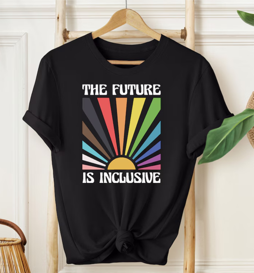 The Future is Inclusive T-Shirt / LGBTQ Shirt / Social Justice Shirt / Trans Rights / Equality Shirt / Pride Ally Shirt / Rainbow LGBTQ Gift