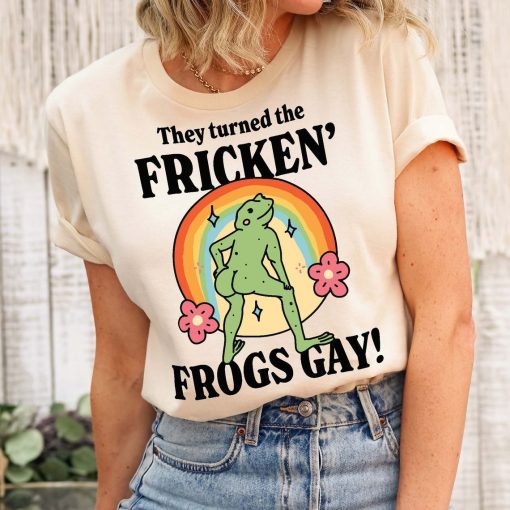 LGBQT Frog Shirt, They Turned The frickin frogs gay, Frickin Frog Meme, Pride Month Tee, LGBT Rainbow Shirt, Frog Gay Pride Tshirt, UNISEX