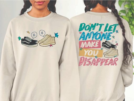 Don’t Let Anyone Make You Disappear Heartstopper Shirt