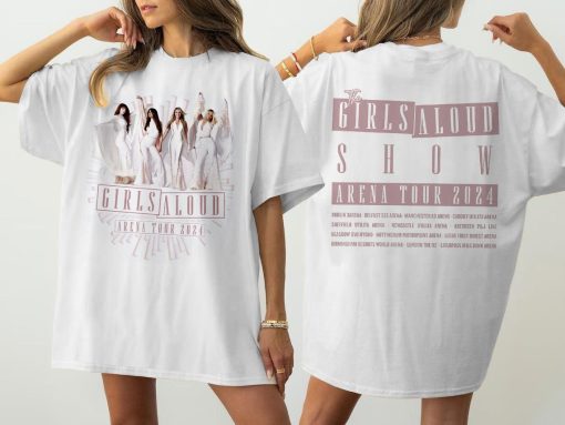 Girls Aloud Show Shirt, Girls Aloud Arena Tour 2024 Shirt, Cheryl Cole, Nadine Coyle, Kimberley Walsh, Nicola Roberts, Girls Aloud Fan Gift