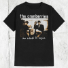 Vintage 90s Design The Cranberries No Need To Argue Black Unisex T-Shirt