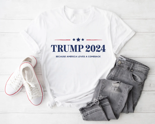 Trump 2024 Beaceuse America Loves a Comeback Sweatshirt | Pro Trump Sweatshirt | Pro America Shirt | Republican Shirt | Unisex Sweatshirt