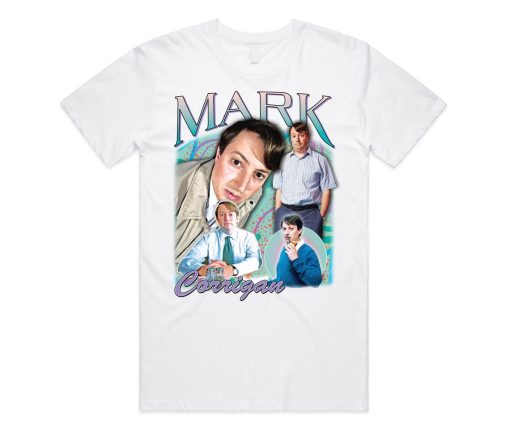 Mark Corrigan Homage T-shirt Tee Top Funny British TV Show Gift Super Hand Mens Womens