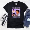 What A Sad Little Life Jane T-shirt Tee Top Funny Meme Come Dine With Me Enjoy the Money