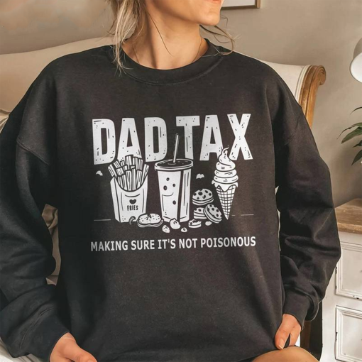 Creative Dad Tax Shirt, Cool Design Taxation Long Sleeve Crewneck