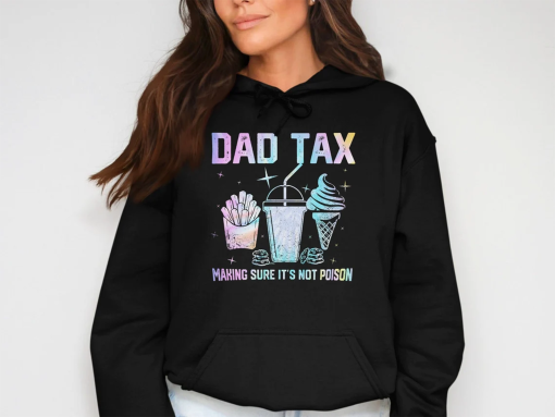 Dad Tax T-shirt, Make Sure It’s Not Poison Tee, Unique Father’s Day Gifts, Dad Tax Making Sure Shirt, Shirt For Dad Funny, Tax Shirt For Dad