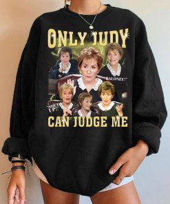 Only Judy Can Judge Me Shirt Sweatshirt