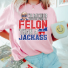 I’m Voting For A Felon T-Shirt, Trump Girl Shirt, MAGA Tee Shirt, Republican Gifts, Election 2024 Republican T shirt, Funny Trump 2024 Shirt