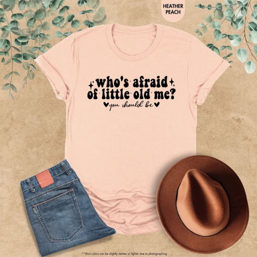 Who’s Afraid Of Little Old Me Shirt, You Should Be Shirt, Tortured Poets Shirt,Toertured Poets Department Shirt,Music Lover Tee,Gift For Her