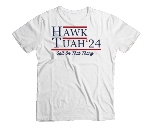 Hawk Tuah 24 Spit On That Thang T-Shirt