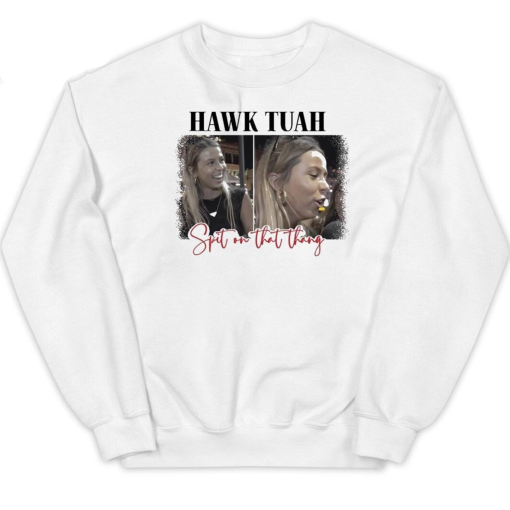 Official Spit On That Thang Hawk Tuah Shirt