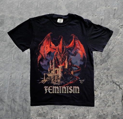 Vintage 90s Feminism Dragon Fantasy Graphic T-Shirt, Funny Gag Shirt, Dragon Shirt, Feminism T Shirt, Meme Shirt, Gag Gift Shirt, Unisex