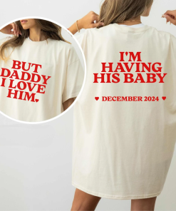 Personalized I’m Having His Baby Shirt Daddy…