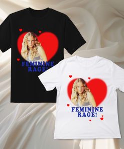 Feminine Rage Shirt, Taylor Rage TShirt, Taylor…