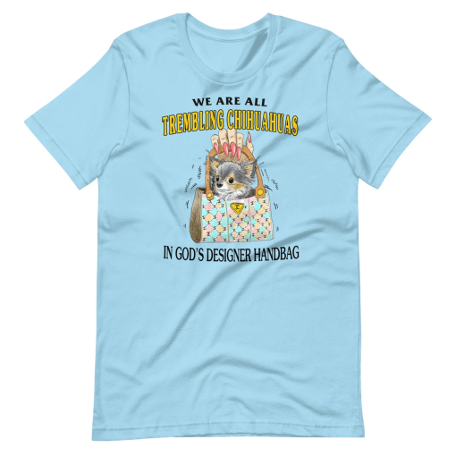 Trembling Chihuahua Unisex t-shirt