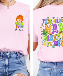 Take Chances Make Mistake Get Messy Shirt,Teacher…