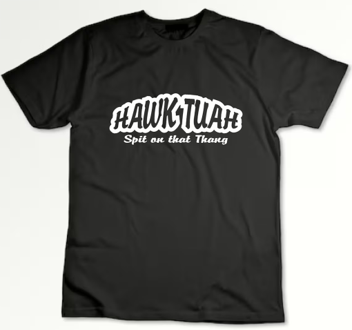 Hawk Tuah T Shirt in Black or White Tee funny meme girl Spit on that thang gag gift for bachelor or bachelorette tee