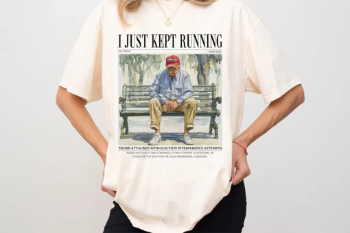 I Just Kept Running Donald Trump Comfort Colors Shirt, Funny Trump T-Shirt, Republican Shirt, Trump 2024 Shirt, Patriot Republican Shirt