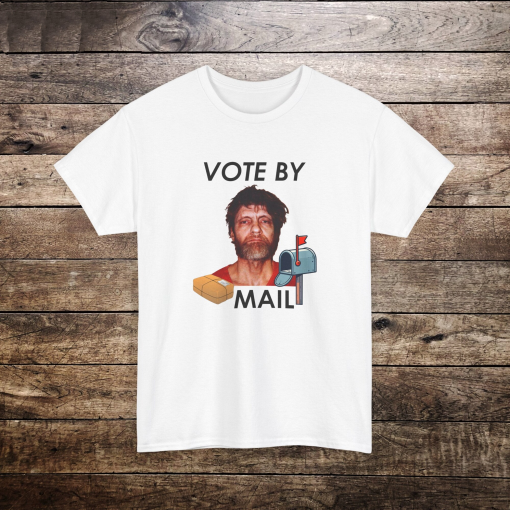 Vote By Mail Tee Graphic Tee, Streetwear, Unisex Fit, Ted Kaczynski, trendy , meme, funny shirt, Ted Kaczynski shirt, dark humor