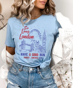 So Long London 4th of July Shirt,…