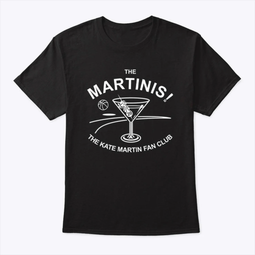 The Martinis! The Kate Martin Fan Club T-Shirt