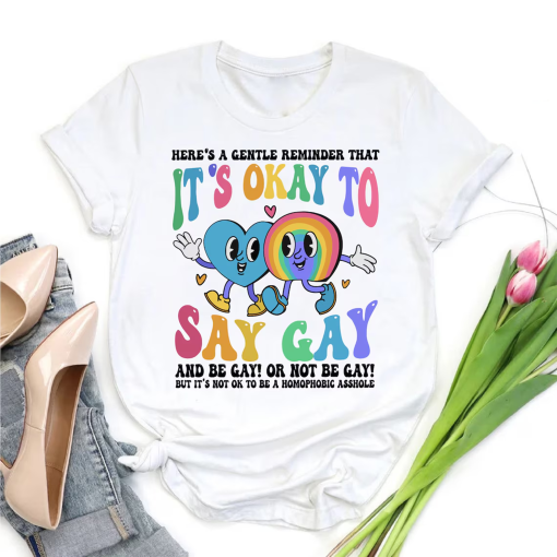 It’s Ok To Say Gay,LGBTQ+ Shirt,Pride Month Gift,Kindness Shirt,Don’t be Homophobic,Gay Shirt,Protect Queer Kids Tshirt,Gift for Gay People