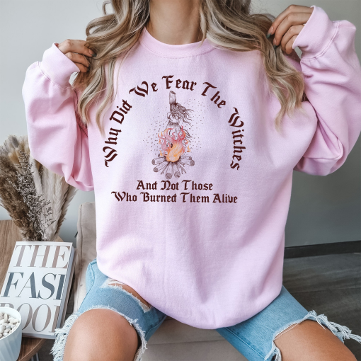 Why Did We Fear The Witches Shirts