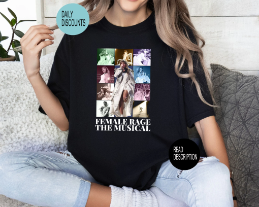 Female Rage The Musical Shirt, Eras Tour TTPD T Shirt, Eras Concert Tee, TTPD Fan Gift Shirt, Tortured Poets Shirt, Lyric Shirt, Merch Shirt