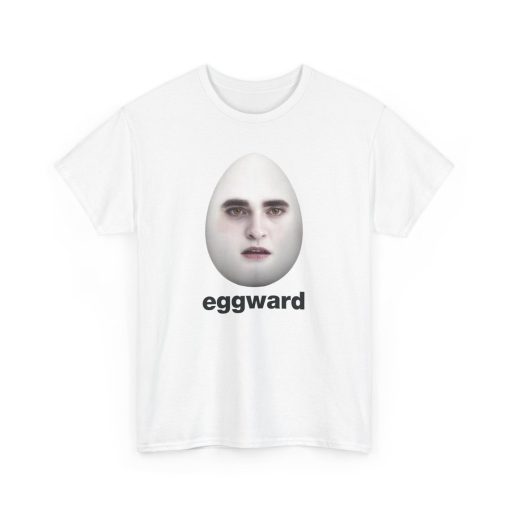 Eggward Tshirt, Funny Meme Shirt, Edward Cullen Parody Tee, Sarcastic Robert Pattinson T shirt, Unhinged Apparel, Twilight Gift, Present Her