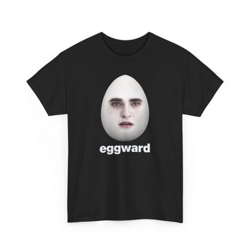 Eggward Tshirt, Funny Meme Shirt, Edward Cullen Parody Tee, Sarcastic Robert Pattinson T shirt, Unhinged Apparel, Twilight Gift, Present Her